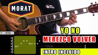 Cómo tocar Yo No Merezco Volver de Morat en Guitarra  Tutorial  PDF GRATIS [upl. by Odnalo]