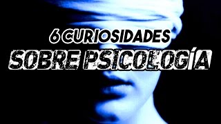 Top 6 CURIOSIDADES sobre la psicología [upl. by Vedetta]