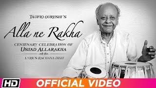 Alla Ne Rakha  Taufiq Qureshi  Centenary Celebration Of Ustad Allarakha  Latest Song 2019 [upl. by Naux421]