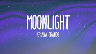 Ariana Grande  Moonlight [upl. by Nayr]