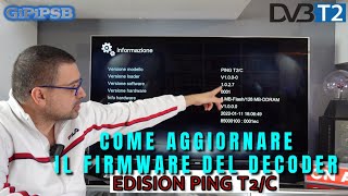 Come aggiornare il firmware dell Edision PING T2C  decoder DVBT2 e IPTV [upl. by Areek]