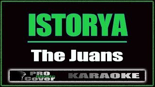 Istorya  The Juans KARAOKE [upl. by Aihsined]