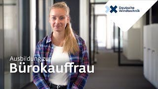 Ausbildung zur Bürokauffrau bei der Deutschen Windtechnik [upl. by Ahsiemal214]