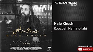 Roozbeh Nematollahi  Hale Khosh  روزبه نعمت الهی  حال خوش [upl. by Dalton614]