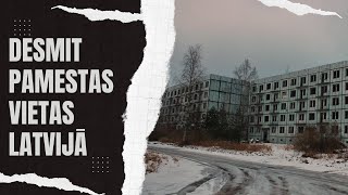 Pagātnes mantojumi visā Latvijas teritorijā  Desmit pamestas vietas Latvijā [upl. by Saisoj]