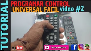 Como Programar Control Universal Para Televisores Led Lcd MUY FACIL Video  2 [upl. by Laeynad684]