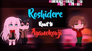 Roshidere React to Ayanokouji as a New Transfer Student  part 1  roshidere ayanokoji gacha [upl. by Vitalis209]