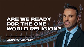 Amir Tsarfati Are We Ready for the One World Religion [upl. by Cychosz796]