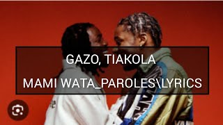 Gazo Tiakola  Mami wata  Paroles\Lyrics [upl. by Aynotahs]