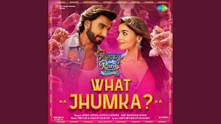 What Jhumka  From quotRocky Aur Rani Kii Prem Kahaaniquot [upl. by Cinomod]