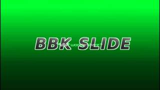 BBK SLIDE [upl. by Cummine492]