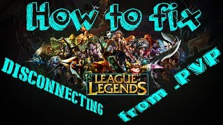 fix league of legends quotdisconnecting from PVPquot [upl. by Peirsen201]