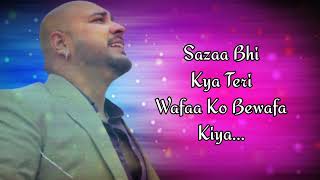 Saaza Bhi Kya Teri Wafa Ko Bewafa Kiya  B Praak  Arok Jaani  Sad hindi song  Lyrics Music [upl. by Einaj644]