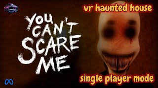 Sneak Peek YOU CANT SCARE ME VR Scare or Be Scared [upl. by Anana]