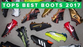 Top 5 football boots of the year 2017 [upl. by Rossing]