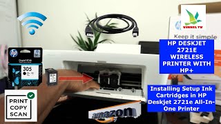 HP DESKJET 2721E WITH HP  Installing Setup Ink Cartridges in HP Deskjet 2700 All In One Printer [upl. by Enihpled]