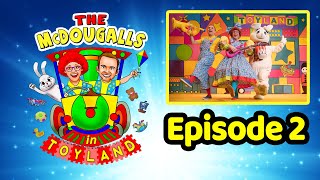 The McDougalls in Toyland  Episode 2 [upl. by Ahsaz]