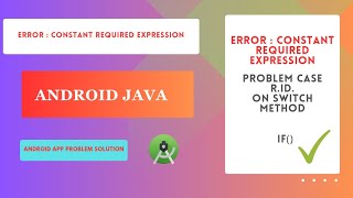 Error Constant Required expression case Rid on Switch method Problem in Android Studio  Solution [upl. by Arelc12]