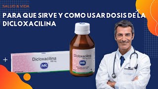 💊 Dicloxacilina BENEFICIOS amp DOSIS 💉 Para que Sirve y Cómo Tomar [upl. by Bois753]