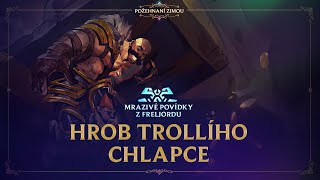 Hrob trollího chlapce  Mrazivé povídky z Freljordu  League of Legends [upl. by Nilyram637]