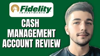 Fidelity Cash Management Account Review  Interest RateFees amp More   Is It GoodWorth It [upl. by Nanni806]