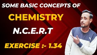 Exercise 134 chemistry class 11  class 11 chemistry exercise 134  exercise 134 class 11 [upl. by Eenert]