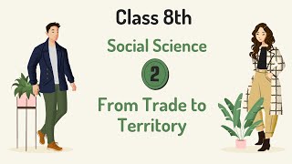 Form Trade to Territory Class 8 Social Science  Full Chapter Explanation💯 AskPrep [upl. by Lasley]