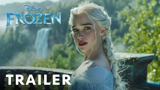 Frozen Live Action  First Trailer  Emilia Clarke [upl. by Hasila]