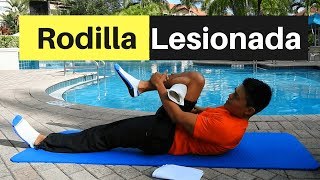 Ejercicios para Fortalecer Rodilla Lesionada [upl. by Cherrita81]