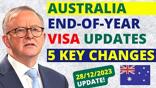 Australia 5 End of Year Major Visa Changes  Australia Visa Update [upl. by Bryana]