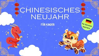 Chinesisches Neujahr für Kinder I Chinese New Year for Kids I KidsGerman [upl. by Christiana]