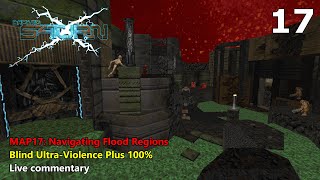 Doom II Back to Saturn X E1  MAP17 Navigating Flood Regions  Blind UltraViolence Plus 100 [upl. by Ilime982]