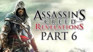 Assassins Creed Revelations Walkthrough  Part 6 Lets Play HD ACR Gameplay amp Commentary [upl. by Schreiber978]