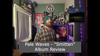 Pale Waves quotSmittenquot Album Review [upl. by Rosenberg]