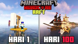 100 Hari di Minecraft Hardcore Raft [upl. by Legna]