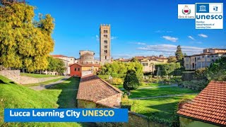 Lucca Learning City Unesco Reimmaginare il futuro delleducazione insieme [upl. by Leeanne]