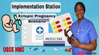 NMC OSCE Implementation Station Ectopic Pregnancy Scenario OSCE nursing nmc Implementation [upl. by Maridel]