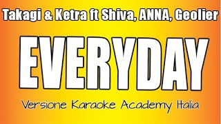 Takagi amp Ketra feat Shiva ANNA Geolier  EVERYDAY Versione Karaoke Academy Italia [upl. by Kalb684]