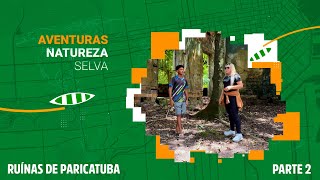 CONHECENDO A AMAZÔNIA RUÍNAS DE PARICATUBA  PARTE 2 [upl. by Arak]