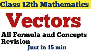 Class 12th  Mathematics  Vectors  All formula revision [upl. by Sirrad932]