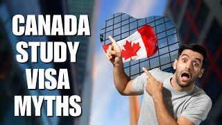 Exposing the Truth False Canada Study Visa Myths You Need to Stop Believing [upl. by Anaik10]