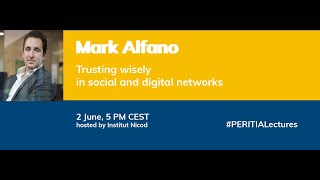 Mark Alfano  Trusting Wisely in Social and Digital Networks  PERITIA Lectures [upl. by Tiphanie55]