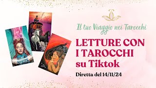 IL TUO VIAGGIO NEI TAROCCHI SU TIKTOK  Diretta del 1411 [upl. by Gylys]