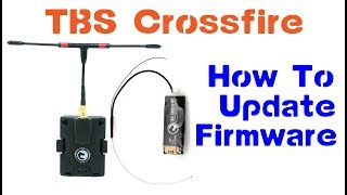 TBS Crossfire  Micro TX Firmware Upgrade  Update  How To [upl. by Alyson702]