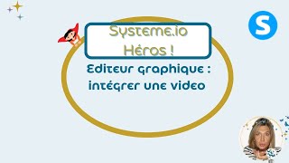 Intégrer une vidéo dans léditeur graphique de Systemeio  Systemeio Héros 🦸‍♀️ [upl. by Danyette]