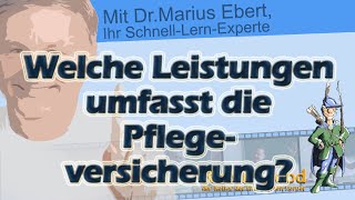 Welche Leistungen umfasst die Pflegeversicherung [upl. by Alyworth]