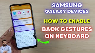 Samsung Galaxy Devices  How To Enable Back Gesture On Keyboard [upl. by Fulcher]