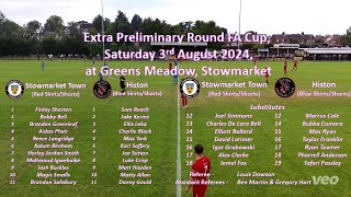 Stowmarket Town v Histon  Extra Preliminary Round FA Cup 03082024 [upl. by Eirrot]