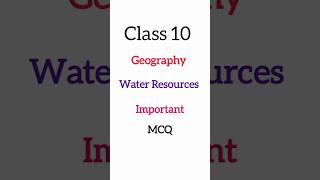 Class 10 Geography Water Resources 🌊  Important MCQs Explained ✅ [upl. by Elder]