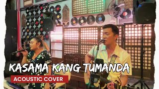 KASAMA KANG TUMANDA  OGIE ALCASID  ACOUSTIC COVER [upl. by Attelrak]